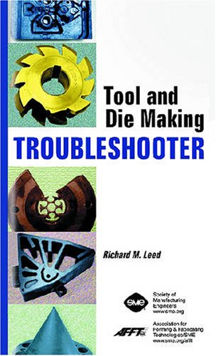 Tool and die making troubleshooter