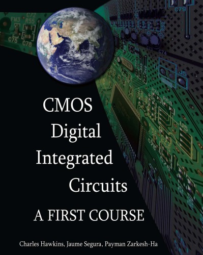 CMOS Integrated Digital Electronics : a First Course