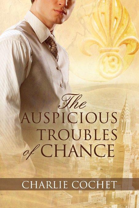 The Auspicious Troubles of Chance