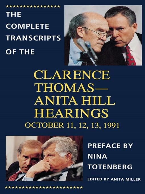 The Complete Transcripts of the Clarence Thomas--Anita Hill Hearings