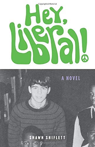 Hey, Liberal!: A Novel