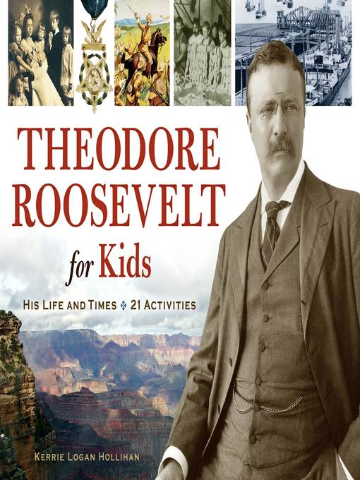 Theodore Roosevelt for Kids