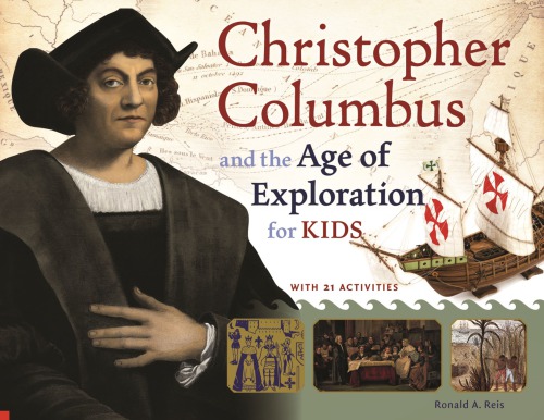 Christopher Columbus and the Age of Exploration for Kids