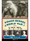 Women Heroes of World War I