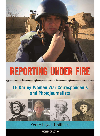 Reporting Under Fire