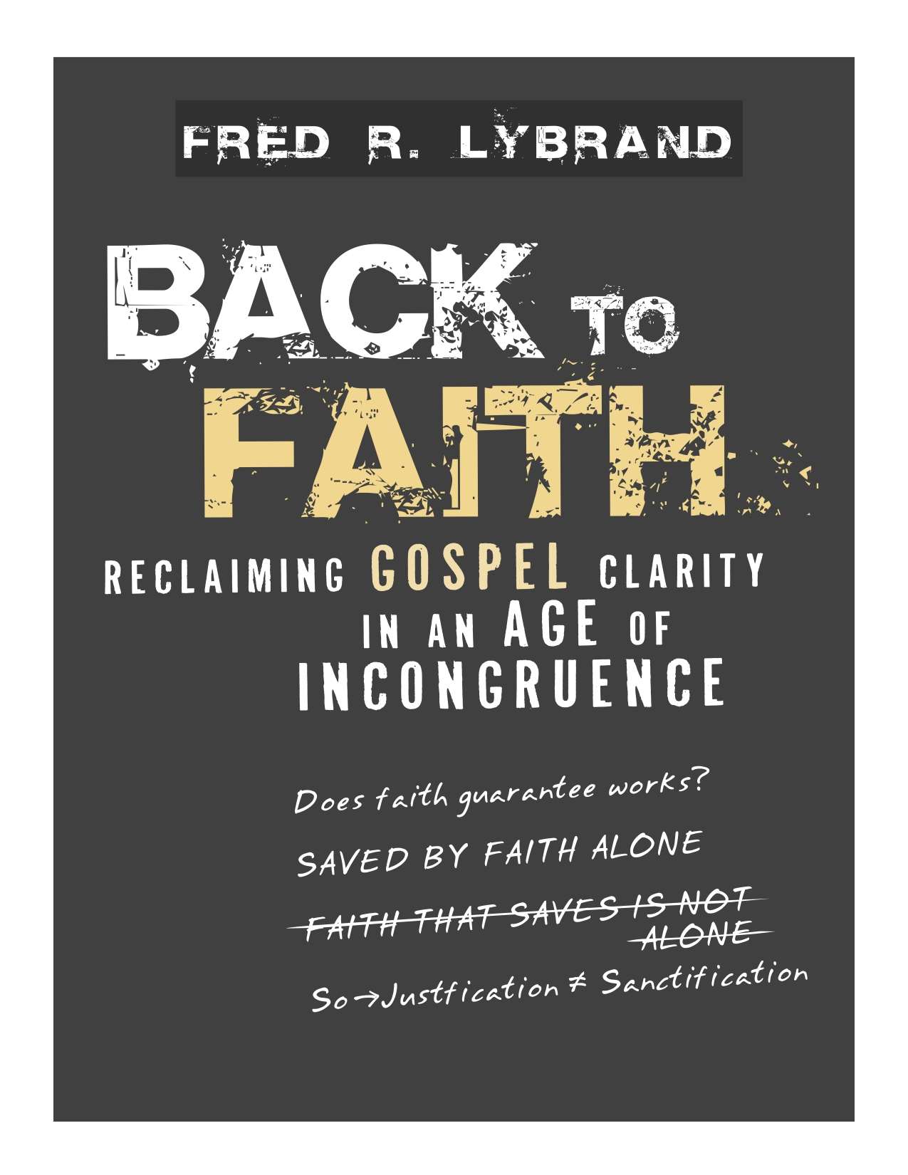 Back to Faith: Reclaiming Gospel Clarity in an Age of Incongruence