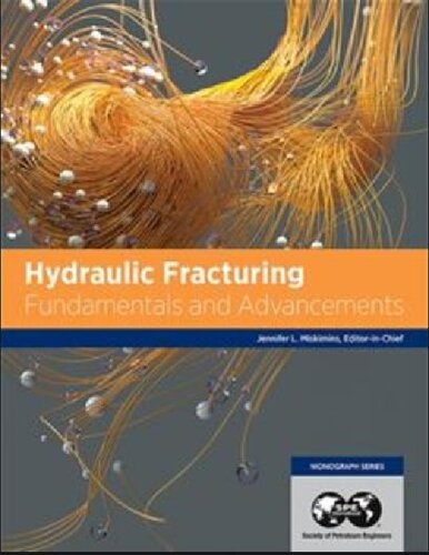 Hydraulic fracturing : fundamentals and advancements