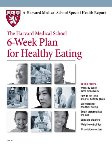 The Harvard Medical School 6-Week Plan for Healthy Eating