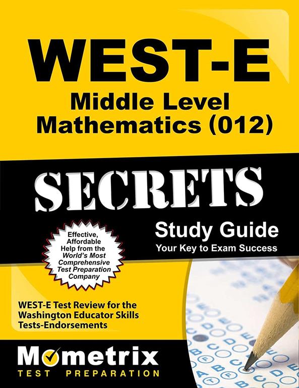 WEST-E Middle Level Mathematics (012) Secrets Study Guide: WEST-E Test Review for the Washington Educator Skills Tests-Endorsements