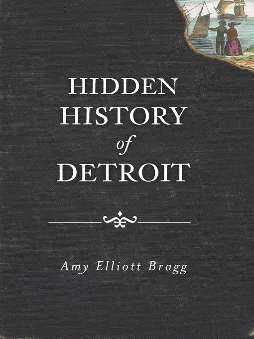 Hidden History of Detroit