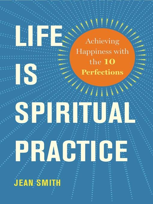 Life Is Spiritual Practice