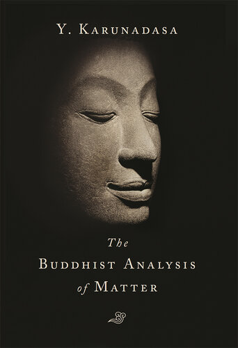 The Buddhist Analysis of Matter