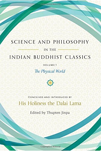 Science and Philosophy in the Indian Buddhist Classics, Vol. 1