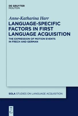 Language-Specific Factors in First Language Acquisition