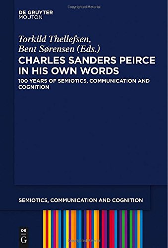 Charles Sanders Peirce in His Own Words