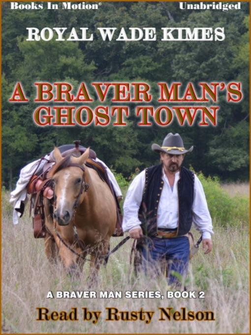 A Braver Man's Ghost Town