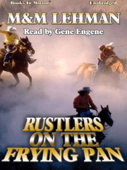 Rustlers on the Frying Pan