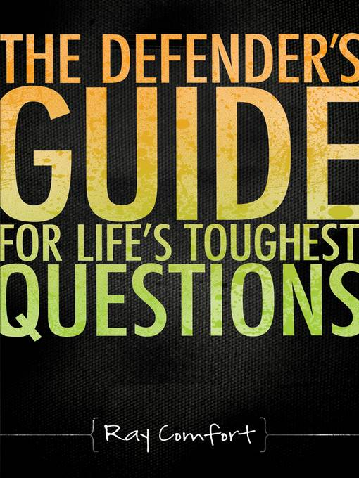 The Defender's Guide for Life's Toughest Questions