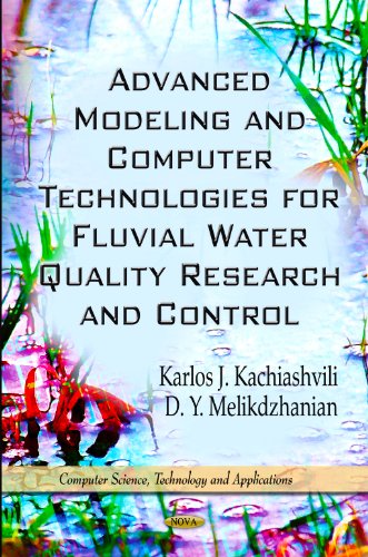 Advanced Modeling &amp; Computer Technologies for Fluvial Water Quality Research &amp; Control