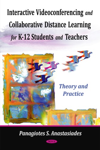 Interactive Videoconferencing and Collaborative Distance Learning for K-12 Students and Teachers