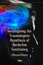 Investigating the Traumatogenic Hypothesis of Borderline Functioning