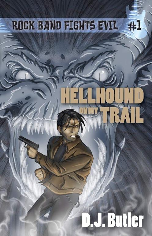 Hellhound on My Trail (Rock Band Fights Evil) (Volume 1)