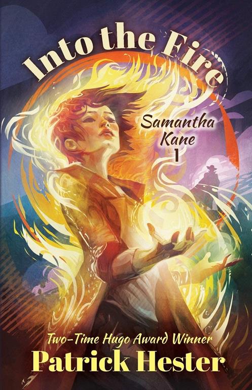 Into the Fire (Samantha Kane) (Volume 1)