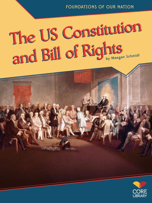 The U.S. Constitution and Bill of Rights