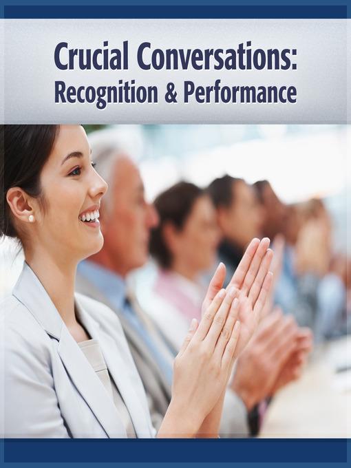 Crucial Conversations Recognition and Performance