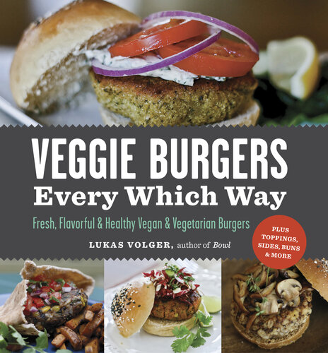 Veggie Burgers Every Which Way