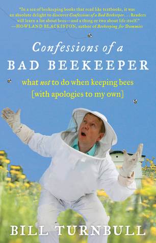 Confessions of a Bad Beekeeper