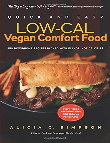 Quick and Easy Low-Cal Vegan Comfort Food