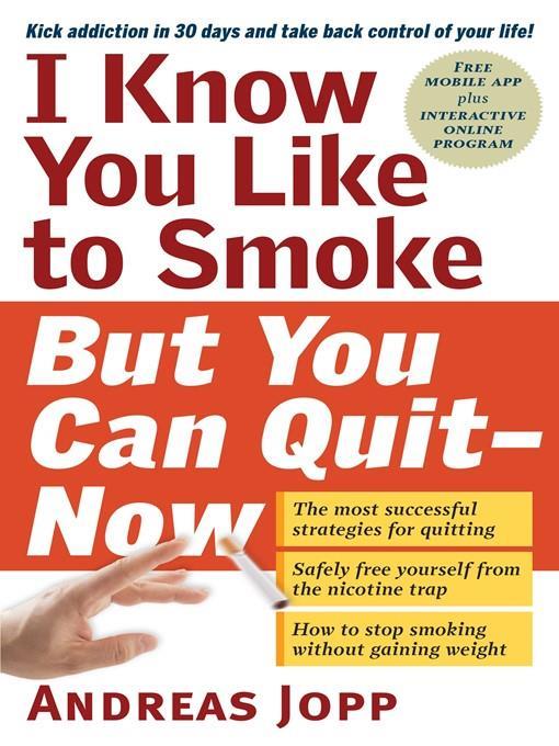 I Know You Like to Smoke, But You Can Quit—Now