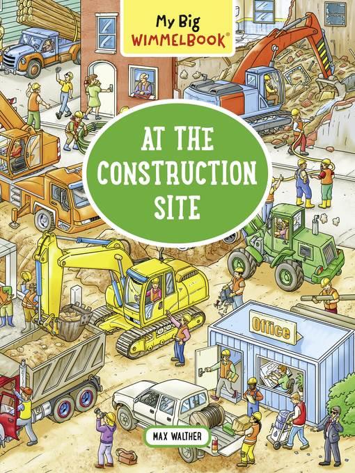 My Big Wimmelbook—At the Construction Site