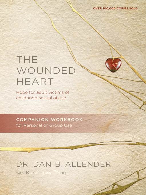 The Wounded Heart Companion Workbook