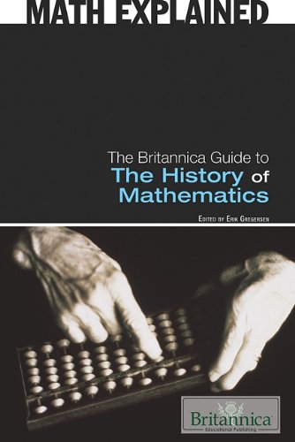 The Britannica Guide to the History of Mathematics