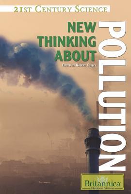 New Thinking About Pollution (21st Century Science)