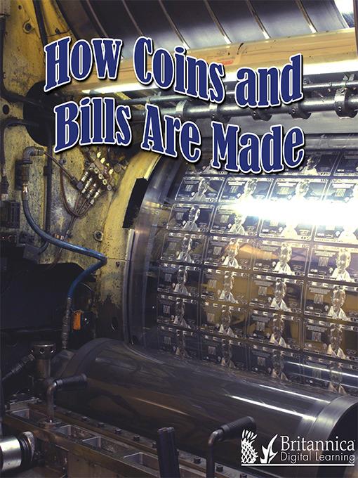 How Coins and Bills Are Made