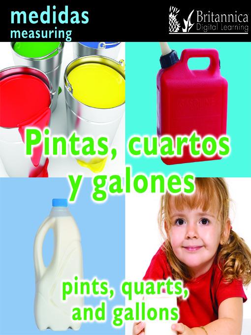 Pintas, cuartos y galones (Pints, Quarts, and Gallons: Measuring)