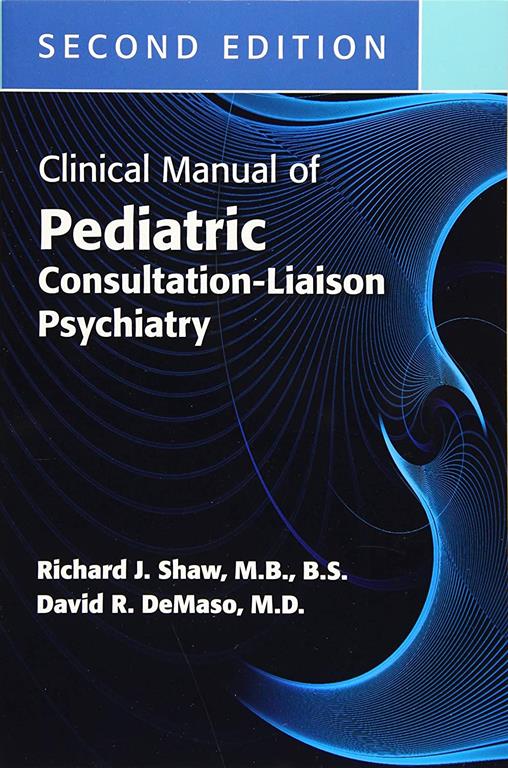 Clinical Manual of Pediatric Consultation-Liason Psychiatry