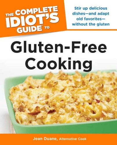 The Complete Idiot's Guide to Gluten-Free Cooking