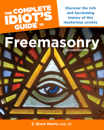 The Complete Idiot's Guide to Freemasonry