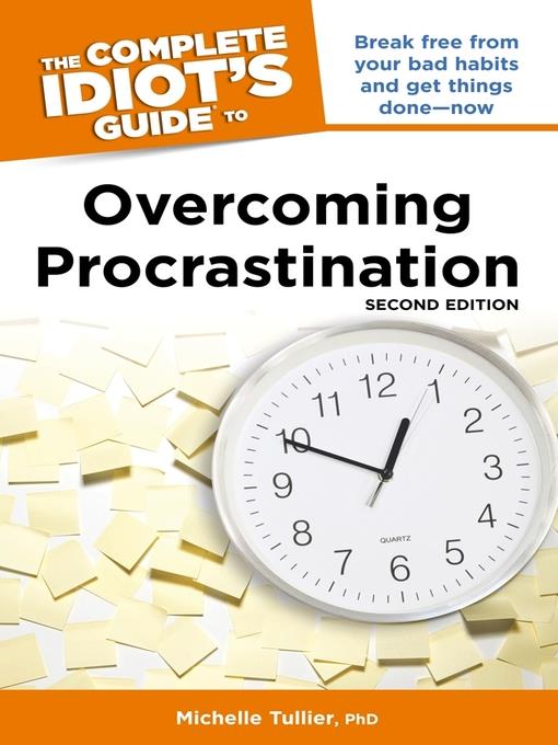 The Complete Idiot's Guide to Overcoming Procrastination