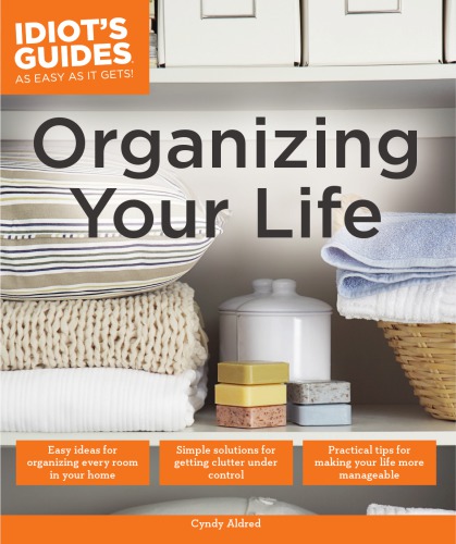 Idiot's Guides Organizing Your Life