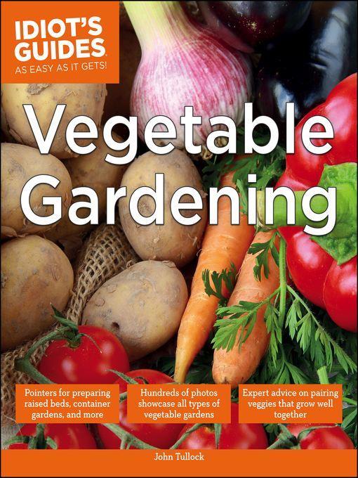 Idiot's Guides - Vegetable Gardening