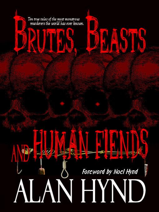 Brutes, Beasts and Human Fiends