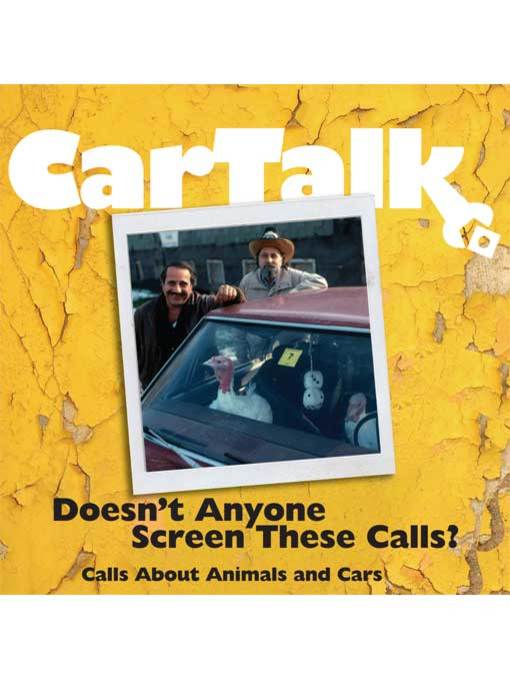 Car Talk--Doesn't Anyone Screen These Calls?