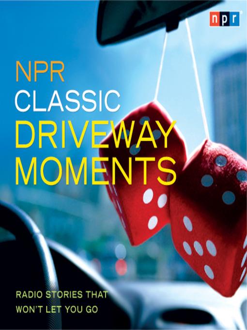 NPR Classic Driveway Moments