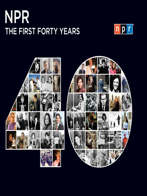 NPR--The First Forty Years