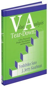 Value analysis tear-down : a new process for product development and innovation